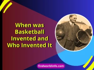 When Was Basketball Invented And Who Invented It